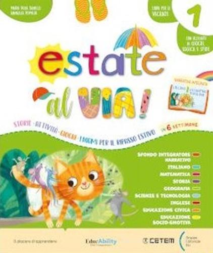 Estate al via! Per la Scuola elementare vol.1 di Maria Rosa Benelli, Annalisa Pomilio edito da CETEM