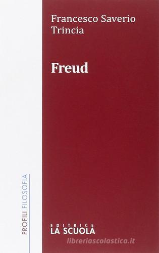 Freud di Francesco S. Trincia edito da La Scuola SEI