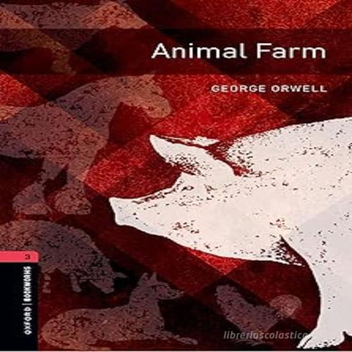 OBL. Level 3. Animal farm. Con e-book. Con espansione online edito da Oxford University Press