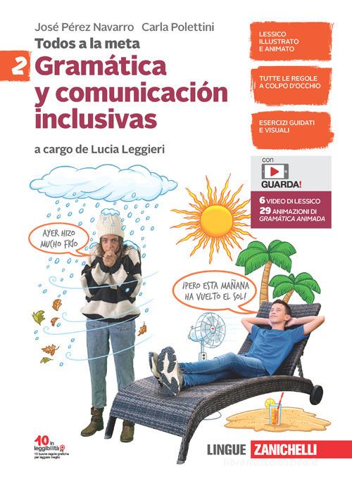 Todos a la meta. Gramática y comunicación inclusivas. Per la Scuola media. Con e-book. Con espansione online vol.2