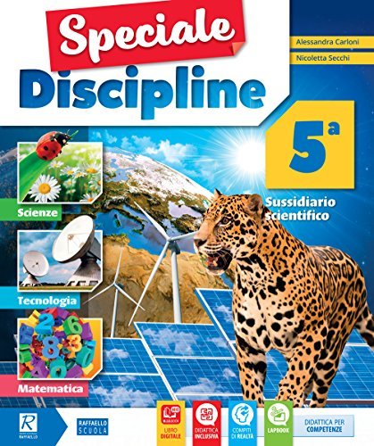 Speciale discipline. Area matematica-scienze. Per la Scuola elementare. Con e-book. Con espansione online vol.5