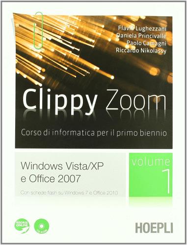 Clippy zoom. Con le basidi VBA per Office 2007. Con espansione online. Per le Scuole superiori. Con CD-ROM edito da Hoepli