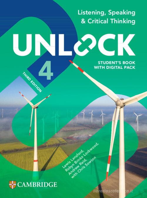 Unlock. Level 4. Listening, speaking and critical thinking. Student book. Per le Scuole superiori. Con e-book. Con espansione online edito da Cambridge