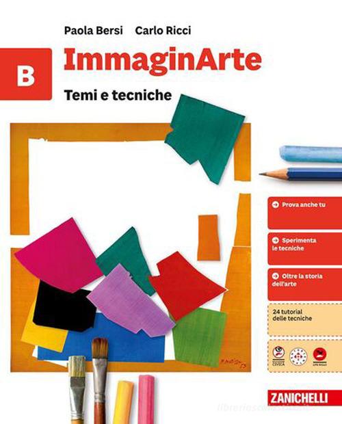 ImmaginArte. Per la Scuola media vol. B di Paola Bersi, Carlo Ricci edito da Zanichelli