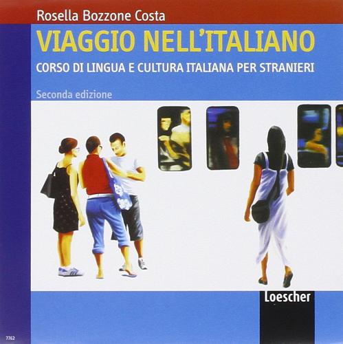 Viaggio nell'italiano. Corso di lingua e cultura italiana per stranieri. 2 CD Audio di Rosella Bozzone Costa edito da Loescher