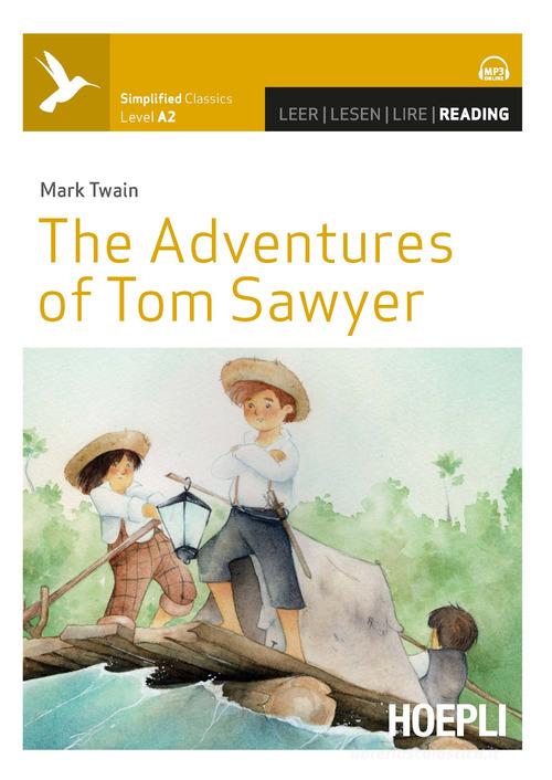 The adventures of Tom Sawyer. Con File audio per il download di Mark Twain edito da Hoepli