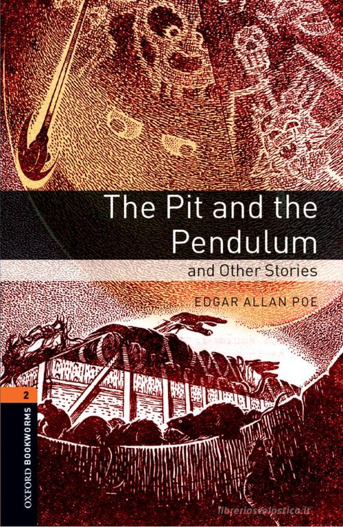Pit & the pendulum. Oxford bookworms library. Livello 2. Con CD Audio formato MP3. Con espansione online edito da Oxford University Press