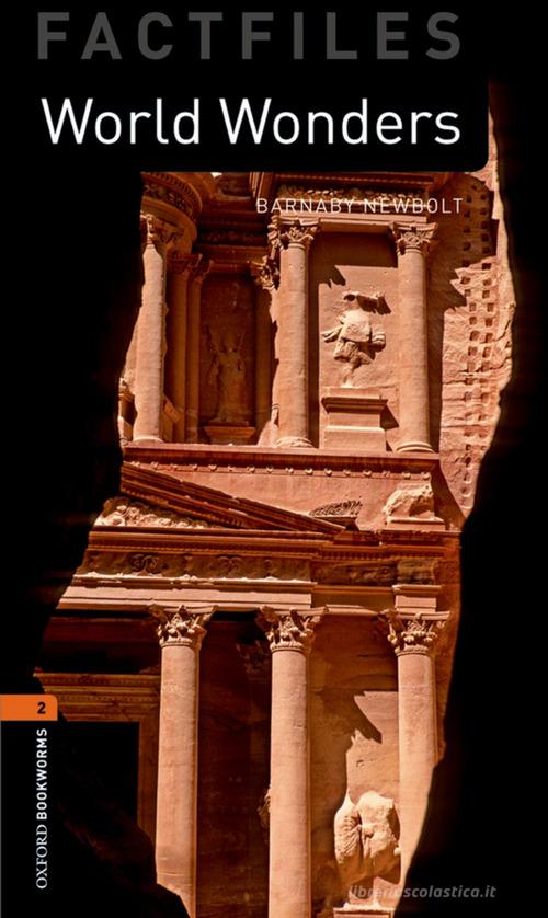 World wonders. Oxford bookworms library. Livello 2. Con CD Audio formato MP3. Con espansione online edito da Oxford University Press