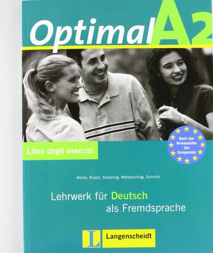 Optimal A2. Lehrwerk fuer deutsch als fremdsprache. Versione italiana. Per le Scuole superiori vol.2 edito da Langenscheidt