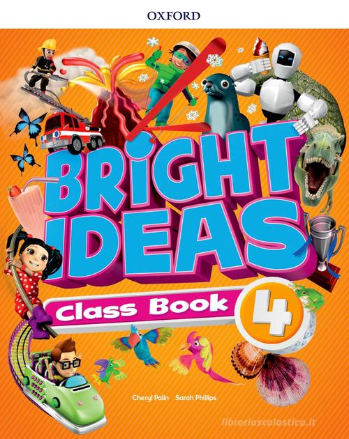 Bright ideas. Course book. Per la Scuola elementare. Con App. Con espansione online vol. 4 edito da Oxford University Press