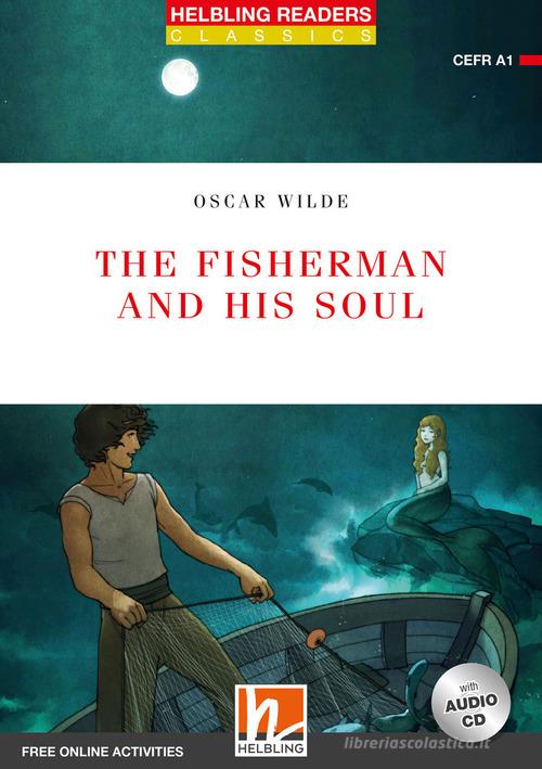 The fisherman and his soul. Level 1. Readers red series. Con CD-Audio di Oscar Wilde edito da Helbling