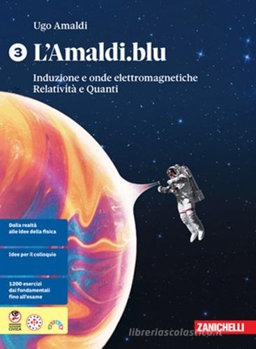 L'Amaldi.blu. Per le Scuole superiori vol.3 di Ugo Amaldi edito da Zanichelli