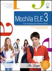 Mochila ELE. Per la Scuola media. Con CD Audio. Con espansione online vol.3
