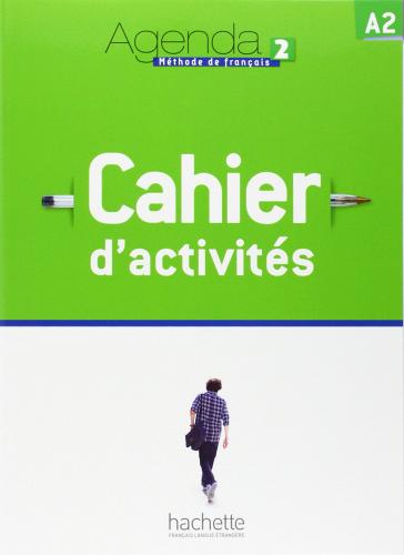 Agenda. Cahier d'activites. Con CD Audio. Per le Scuole superiori vol.2 edito da Hachette (RCS)