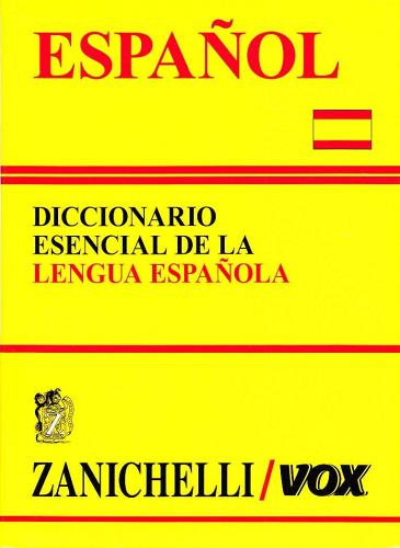 Español. Diccionario esencial de la lengua española edito da Zanichelli