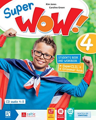 Super wow. Student's book-Workbook-Easy Peasy Grammar. Per la Scuola elementare. Con CD-Audio formato MP3 vol.4 di Kim Jones, Caroline Green edito da Celtic Publishing