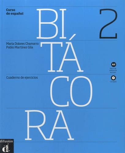 Bitacora 2. Cuaderno de ejercicios. Con CD Audio. Per le Scuole superioiri edito da Difusion