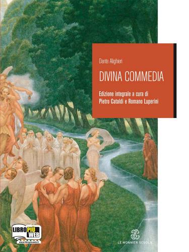 La Divina Commedia. Ediz. integrale. Con espansione online di Dante Alighieri edito da Mondadori Education