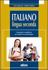 Italiano lingua seconda. Grammatica semplificata per studenti non madrelingua. Per la Scuola media. Con espansione online