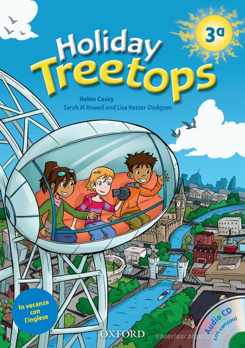 Holiday treetops. Student's book. Per la 3ª classe elementare. Con CD-ROM edito da Oxford University Press