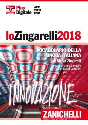 Lo Zingarelli 2018 in DVD. Vocabolario della lingua italiana. DVD-ROM. Con Contenuto digitale (fornito elettronicamente) di Nicola Zingarelli edito da Zanichelli
