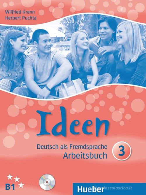 Ideen. Deutsch als Fremdsprache. Arbeitsbuch. Ediz. internazionale. Per le Scuole superiori. Con 2 CD-Audio vol.3 edito da Hueber