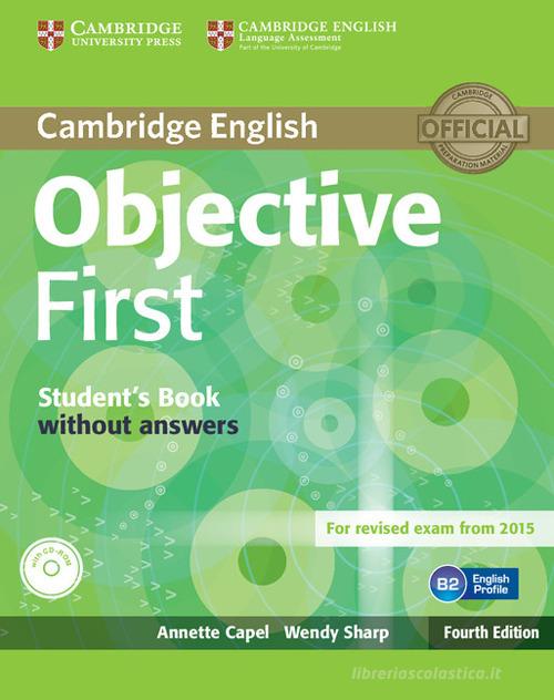 Objective first certificate. Student's book. Without answers. Per le Scuole superiori. Con CD-ROM. Con espansione online edito da Cambridge