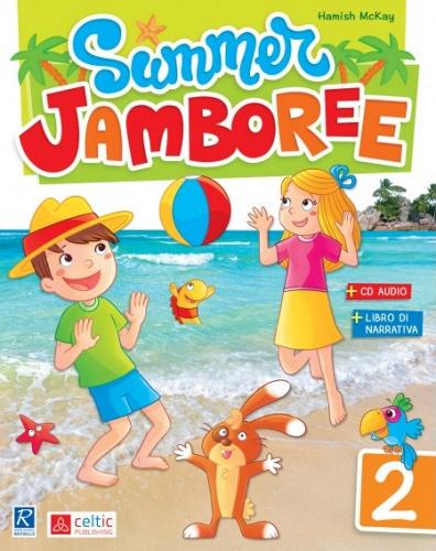 Summer Jamboree. Per la Scuola elementare vol.2 di Hamish McKay edito da Raffaello