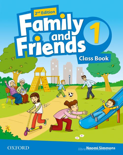 Family & friends. Level 1. Class book. Per la Scuola elementare. Con espansione online edito da Oxford University Press