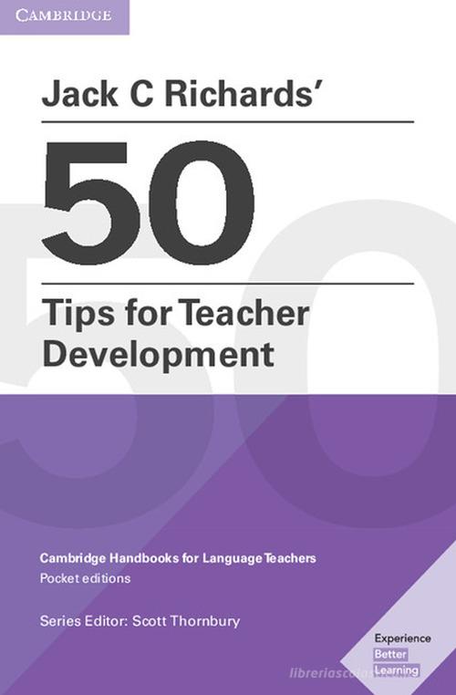 50 Tips For Teacher Development. Cambridge Handbooks For Language Teachers edito da Cambridge
