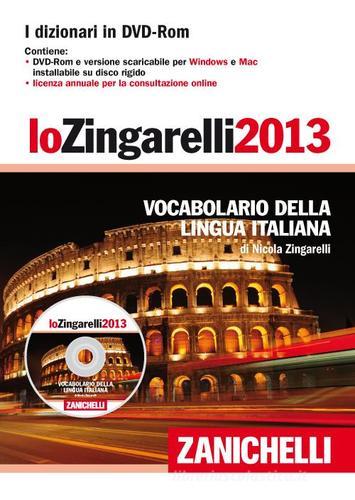 Lo Zingarelli 2013. Vocabolario della lingua italiana. DVD-ROM di Nicola Zingarelli edito da Zanichelli