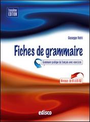 Fiches de grammaire. Grammaire pratique du français avec exercices. Per le Scuole superiori. Con espansione online