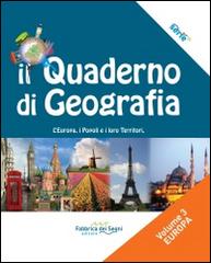 Il quaderno di geografia. Per la Scuola media vol.3 edito da Il Melograno-Fabbrica dei Segni