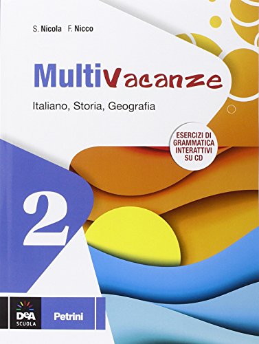 Multivacanze. Italiano, storia e geografia. Per la Scuola media. Con CD-ROM vol.2 di Sergio Nicola, Franca Nicco edito da Petrini