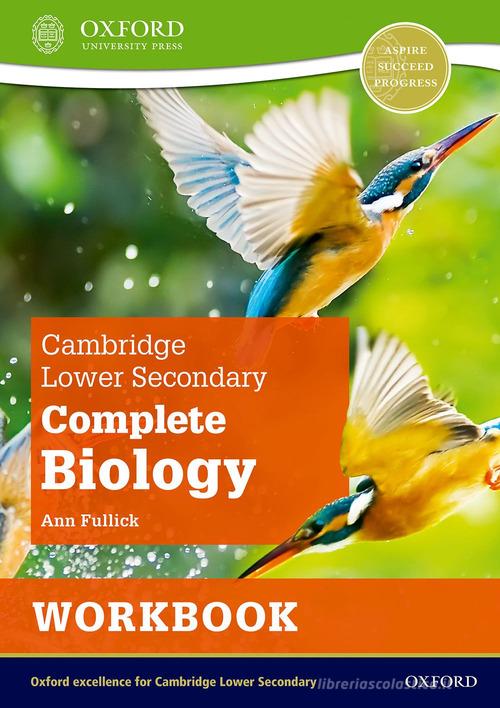 Cambridge lower secondary complete biology. Workbook. Per la Scuola media. Con espansione online edito da Oxford University Press