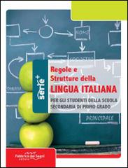 Regole e strutture della lingua italiana. Per la Scuola media
