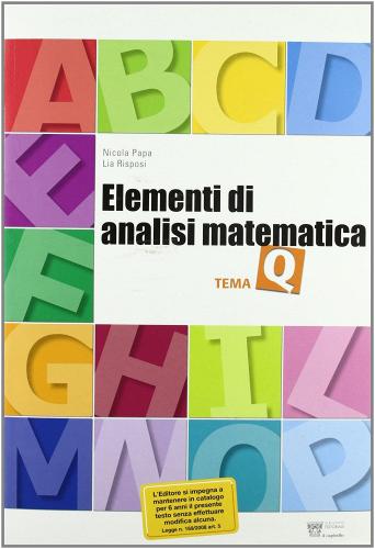 Matematica per temi. Tema Q: Elementi di analisi matematica. Con materiali per il docente. Per le Scuole superiori