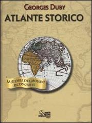 Atlante storico. La storia del mondo in 335 carte di Georges Duby edito da SEI