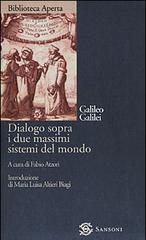 Dialogo sopra i due massimi sistemi del mondo di Galileo Galilei edito da Sansoni