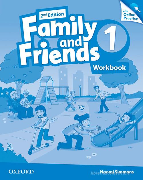 Family and friends. Workbook-Online practice. Per la Scuola elementare. Con espansione online vol. 1 edito da Oxford University Press