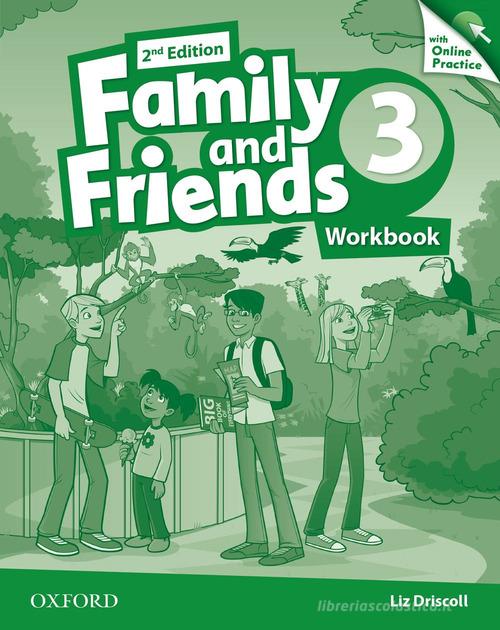 Family and friends. Workbook-Online practice. Per la Scuola elementare. Con espansione online vol. 3 edito da Oxford University Press