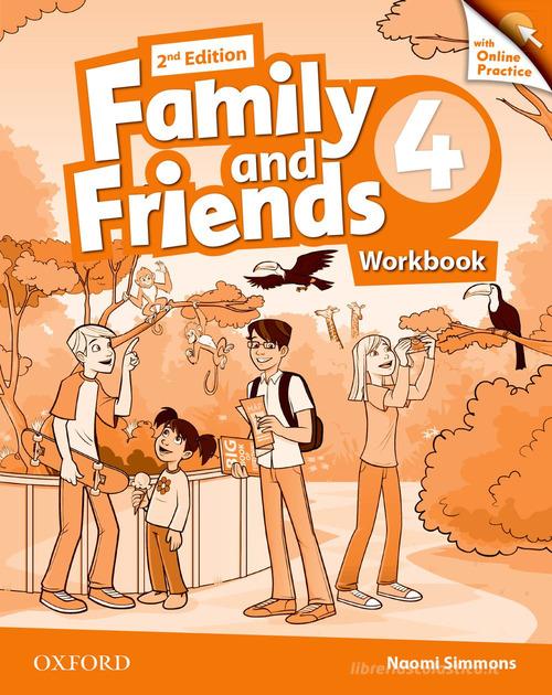 Family and friends. Workbook-Online practice. Per la Scuola elementare. Con espansione online vol. 4 edito da Oxford University Press