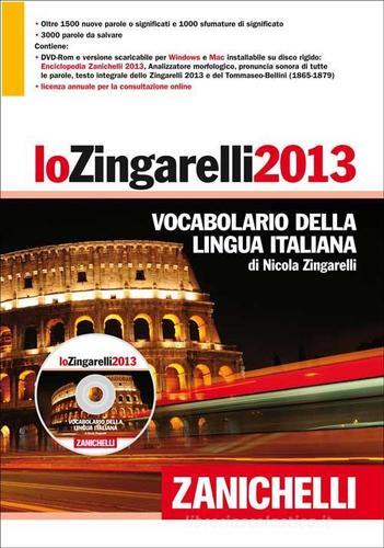 Lo Zingarelli 2013. Vocabolario della lingua italiana. Con aggiornamento online. Con DVD-ROM di Nicola Zingarelli edito da Zanichelli
