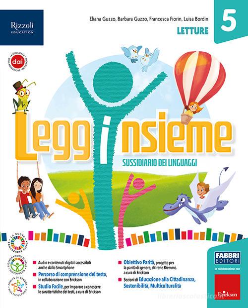 Legginsieme. Con Letture, Scrittura, Grammatica valenziale e Quaderno, Fascicolo valutazione online. Per la Scuola elementare. Con e-book. Con espansione online vol. 2 di Eliana Guzzo, Barbara Guzzo, Francesca Fiorin edito da Fabbri