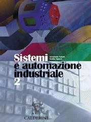 Sistemi ed automazione industriale. Per gli Ist. Tecnici industriali vol.1 di Graziano Natali, Nadia Aguzzi edito da Calderini