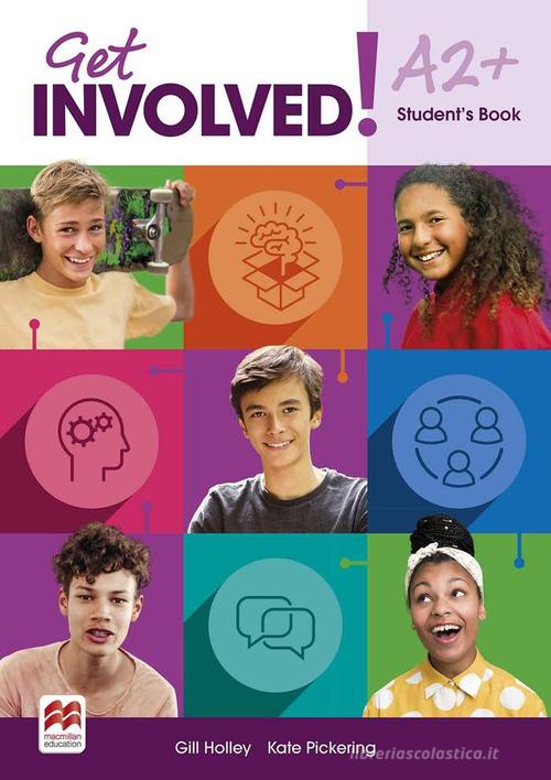 Get involved! A2+. Student's book. Per la Scuola media. Con espansione online edito da Macmillan Education