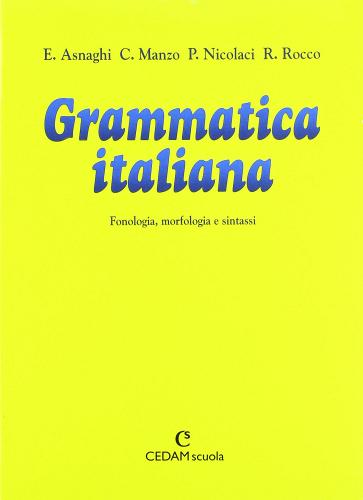 Grammatica italiana. Fonologia, morfologia e sintassi