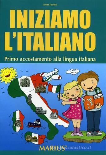 Iniziamo l'italiano. Per la Scuola elementare edito da Marius