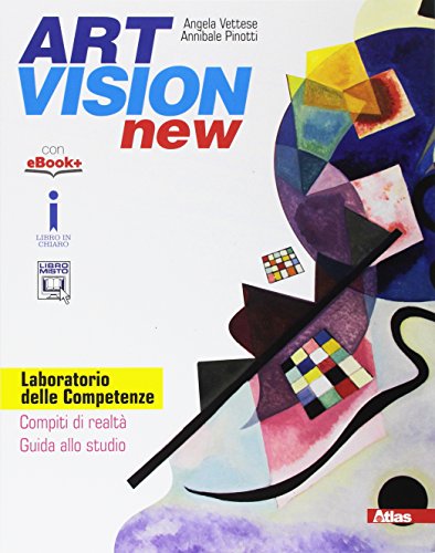 Art vision new. Laboratorio delle competenze. Per la Scuola media. Con e-book. Con espansione online