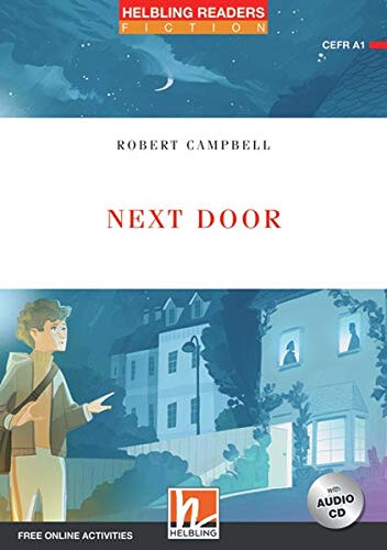 Next Door. Livello 1 (A1). Helbling readers red series. Con e-book. Con espansione online di Robert Campbell edito da Helbling
